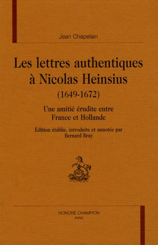 Emprunter LES LETTRES AUTHENTIQUES A NICOLAS HEINSIUS (1649-1672). UNE AMITIE ERUDITE ENTRE FRANCE ET HOLLAND livre