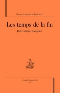 Emprunter LES TEMPS DE LA FIN. ROTH, SINGER, BOULGAKOV. livre