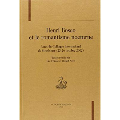 Emprunter HENRI BOSCO ET LE ROMANTISME NOCTURNE. ACTES DU COLLOQUE INTERNATIONAL DE STRASBOURG (25-26 OCTOBRE livre