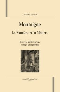 Emprunter MONTAIGNE. LA MANIERE ET LA MATIERE. NOUVELLE EDITION, REVUE, CORRIGEE ET AUGMENTEE. livre