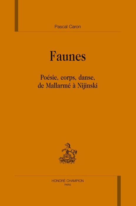 Emprunter FAUNES. POESIE, CORPS, DANSE, DE MALLARME A NIJINSKI. livre