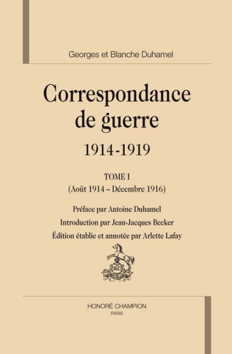 Emprunter CORRESPONDANCE DE GUERRE 1914-1919. T1. AOUT 1914 - DECEMBRE 1916. EDITION PAR A. LAFAY livre