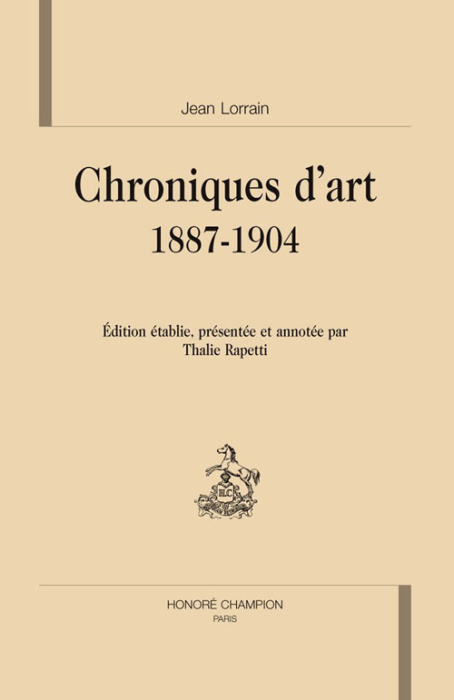 Emprunter CHRONIQUES D'ART. 1887-1904. EDITION THALIE RAPETTI livre