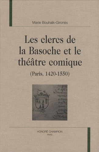 Emprunter LES CLERCS DE LA BASOCHE ET LE THEATRE COMIQUE (PARIS, 1420-1550) livre