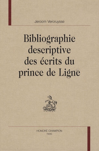 Emprunter BIBLIOGRAPHIE DESCRIPTIVE DES ECRITS DU PRINCE DE LIGNE livre