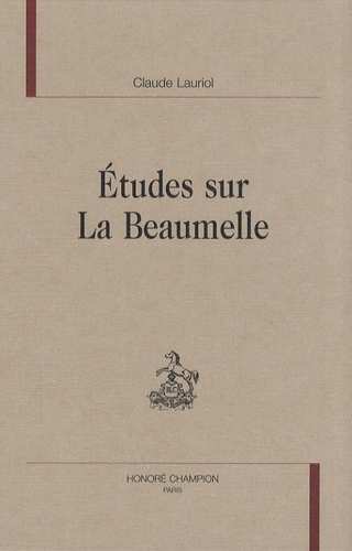 Emprunter ETUDES SUR LA BEAUMELLE. UN HUGUENOT ADVERSAIRE DE VOLTAIRE livre