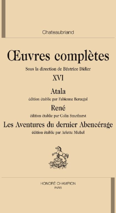 Emprunter OEUVRES COMPLETES T16. ATALA / RENE / LES AVENTURES DU DERNIER ABENCERAGE livre