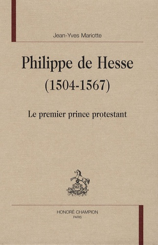 Emprunter PHILIPPE DE HESSE (1504-1567). LE PREMIER PRINCE PROTESTANT livre