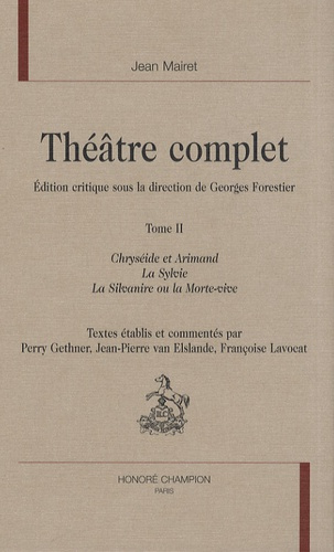 Emprunter THEATRE COMPLET. T2. CHRYSEIDE ET ARIMAND. LA SYLVIE. LA SILVANIRE OU LA MORTE-VIVE. ED.GETHNER/VAN livre