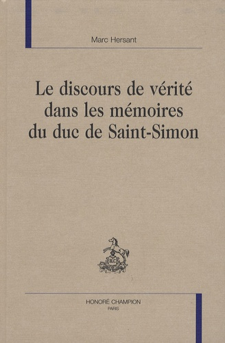 Emprunter LE DISCOURS DE VERITE DANS LES MEMOIRES DU DUC DE SAINT-SIMON livre