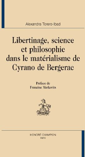 Emprunter LIBERTINAGE, SCIENCE ET PHILOSOPHIE DANS LE MATERIALISME DE CYRANO DE BERGERAC livre