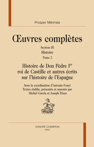 Emprunter HISTOIRE DE DON PEDRE 1ER ROI DE CASTILLE ET AUTRES ECRIT. OEUVRES COMPLETES. SECTION HISTOIRE. T2 livre