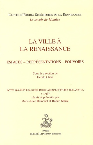Emprunter LA VILLE A LA RENAISSANCE. ESPACES - REPRESENTATIONS - POUVOIRS livre