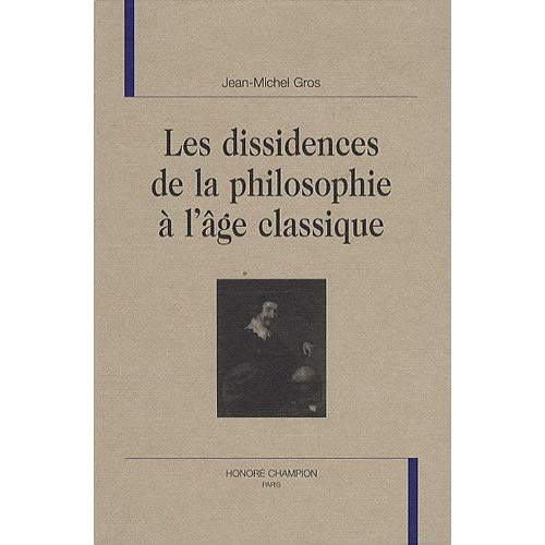 Emprunter LES DISSIDENCES DE LA PHILOSOPHIE A L'AGE CLASSIQUE livre