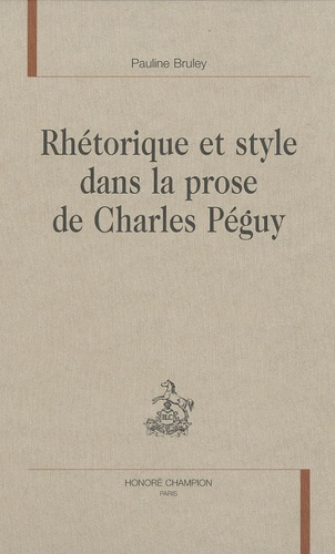Emprunter RHETORIQUE ET STYLE DANS LA PROSE DE CHARLES PEGUY livre