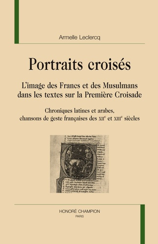 Emprunter PORTRAITS CROISES. L IMAGE DES FRANCS ET DES MUSULMANS DANS LES TEXTES DE LA PREMIERE CROISADE livre