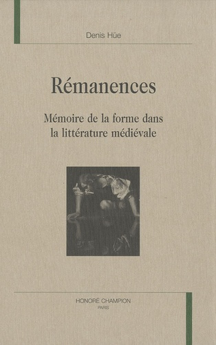 Emprunter REMANENCES MEMOIRES DE LA FORME DANS LA LITTERATURE MEDIEVALE. livre