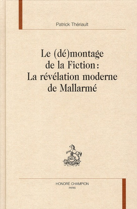 Emprunter LE (DE)MONTAGE DE LA FICTION : LE REVELATION MODERNE DE MALLARME livre