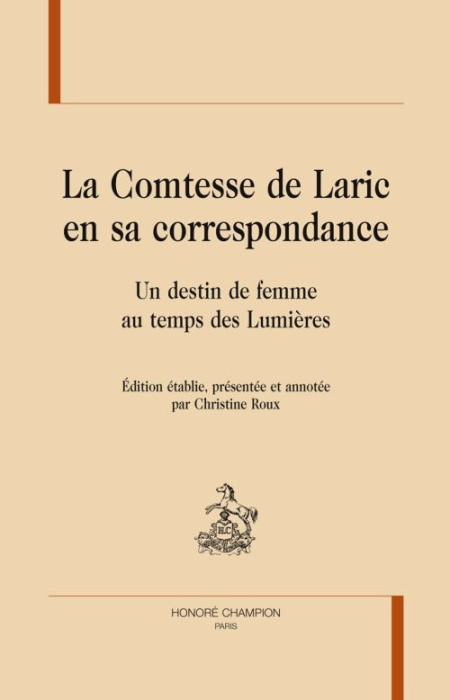 Emprunter LA COMTESSE DE LARIC EN SA CORRESPONDANCE. UN DESTIN DE FEMME AU TEMPS DES LUMIERES livre