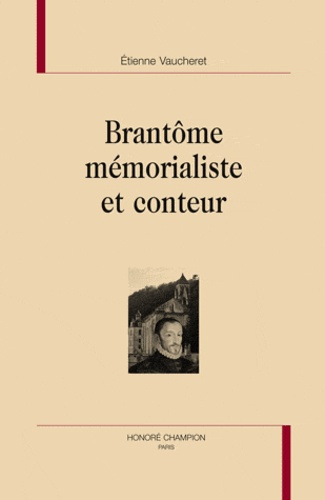 Emprunter BRANTOME. MEMORIALISTE ET CONTEUR livre