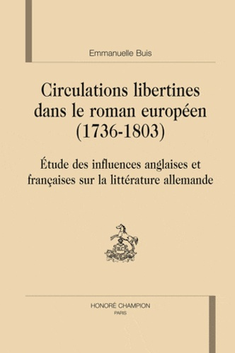 Emprunter CIRCULATIONS LIBERTINES DANS LE ROMAN EUROPEEN (1736-1803) livre