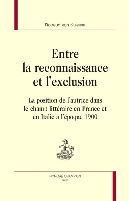 Emprunter ENTRE LA RECONNAISSANCE ET L'EXCLUSION. LA POSITION DE L'AUTRICE DANS LE CHAMP LITTERAIRE EN FRANCE livre