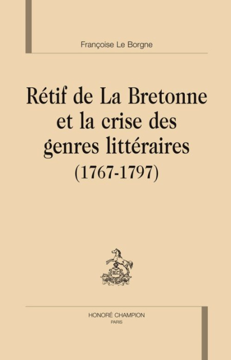 Emprunter RETIF DE LA BRETONNE ET LA CRISE DES GENRES LITTERAIRES (1767-1797) livre