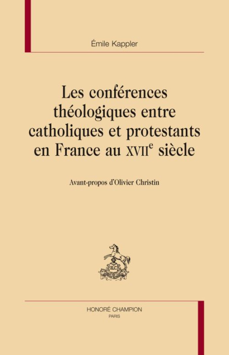 Emprunter LES CONFERENCES THEOLOGIQUES ENTRE CATHOLIQUES ET PROTESTANTS EN FRANCE AU 17E SIECLE livre
