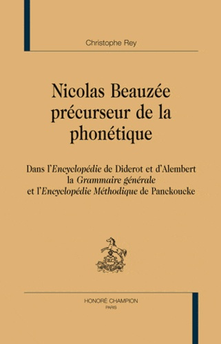 Emprunter NICOLAS BEAUZEE, PRECURSEUR DE LA PHONETIQUE DANS L'ENCYCLOPEDIE DE DIDEROT ET D'ALEMBERT livre