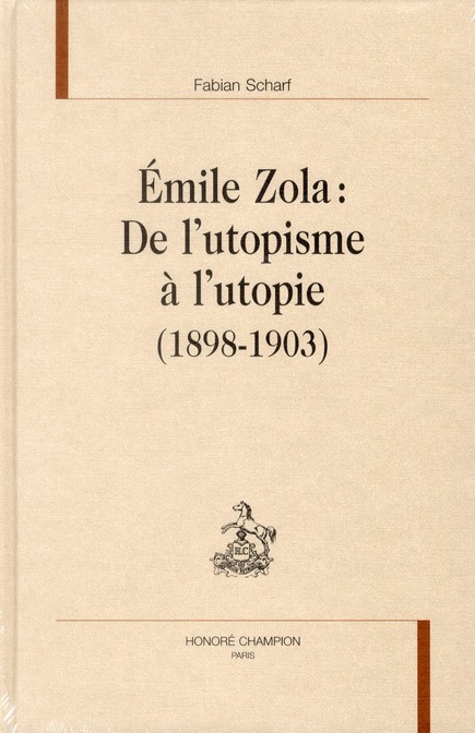 Emprunter EMILE ZOLA. DE L'UTOPISME A L'UTOPIE (1898-1903) livre