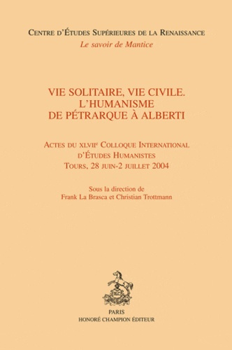 Emprunter VIE SOLITAIRE, VIE CIVILE. L'HUMANISME DE PETRARQUE A ALBERTI livre