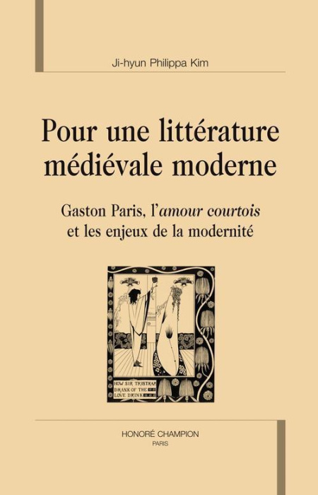 Emprunter POUR UNE LITTERATURE MEDIEVALE MODERNE. GASTON PARIS, L'AMOUR COURTOIS ET LES ENJEUX DE LA MODERNITE livre