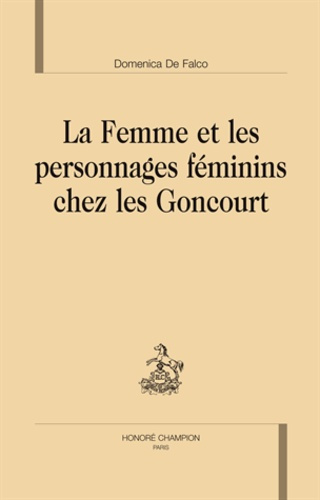 Emprunter LA FEMME ET LES PERSONNAGES FEMININS CHEZ LES GONCOURT livre