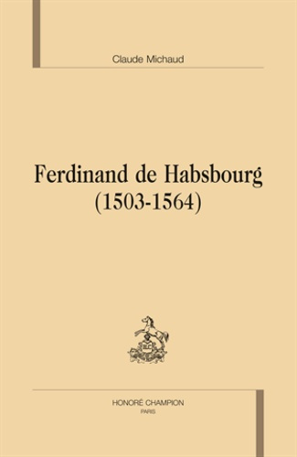 Emprunter FERDINAND DE HABSBOURG (1503-1564). livre