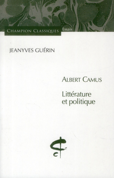 Emprunter Albert Camus. Littérature et politique livre