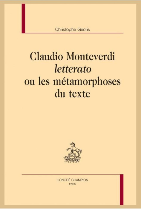 Emprunter CLAUDIO MONTEVERDI LETTERATO OU LES METAMORPHOSES DU TEXTE livre
