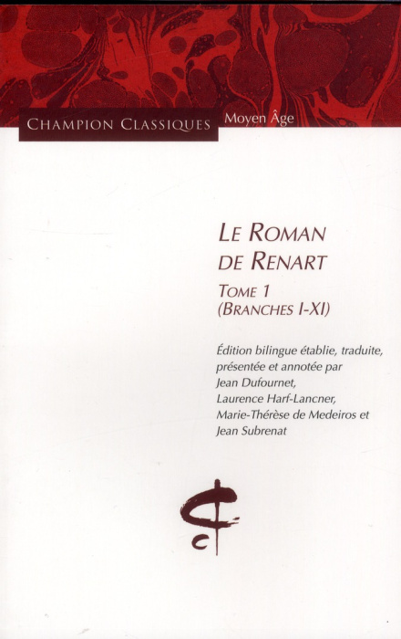 Emprunter Le Roman de Renart. Tome 1 (branches I-XI) édition bilingue livre