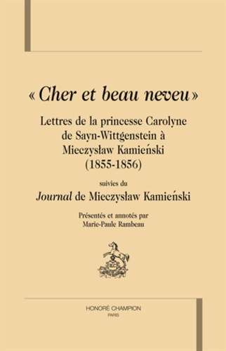 Emprunter CHER ET BEAU NEVEU. LETTRES DE LA PRINCESSE CAROLYNE DE SAYN-WITTGENSTEIN livre