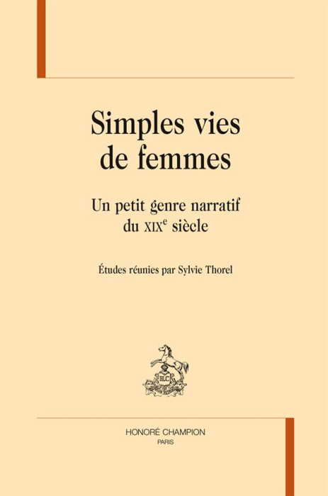Emprunter SIMPLES VIES DE FEMMES. UN PETIT GENRE NARRATIF DU XIXE SIECLE livre