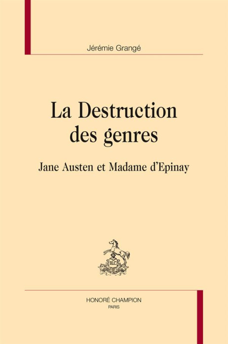 Emprunter LA DESTRUCTION DES GENRES. JANE AUSTEN ET MADAME D'EPINAY livre