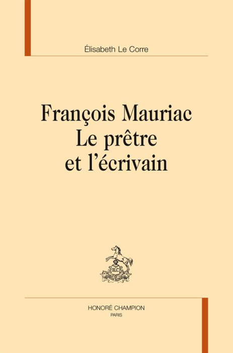 Emprunter FRANCOIS MAURIAC. LE PRETRE ET L'ECRIVAIN livre