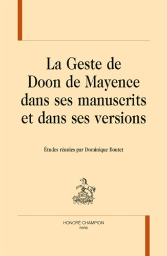 Emprunter LA GESTE DE DOON DE MAYENCE DANS SES MANUSCRITS ET DANS SES VERSIONS livre