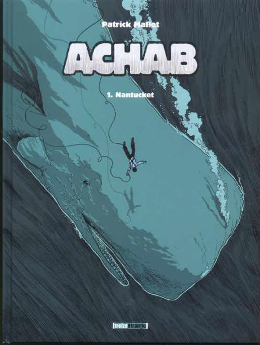 Emprunter Achab Tome 1 : Nantucket livre