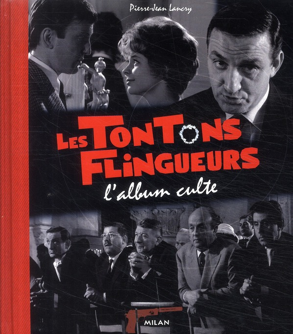 Emprunter LES TONTONS FLINGUEURS - LALBUM CULTE livre