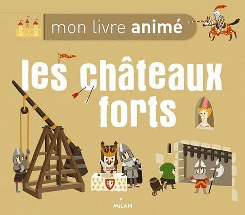 Emprunter Les Châteaux forts livre