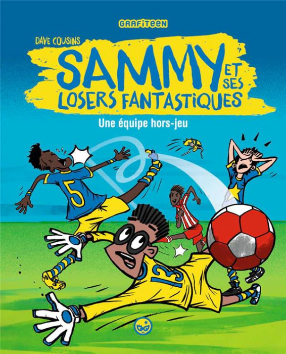 Emprunter Sammy et ses losers fantastiques : Une équipe hors jeu livre