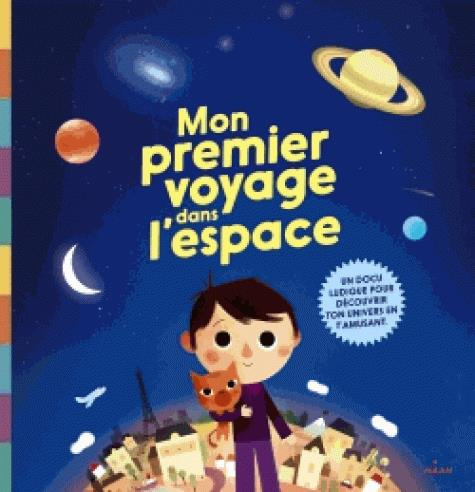 Emprunter Mon premier voyage dans l'espace / Un docu ludique pour découvrir ton univers en t'amusant livre