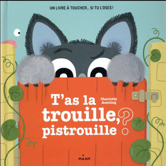 Emprunter T'as la trouille, pistrouille ? livre
