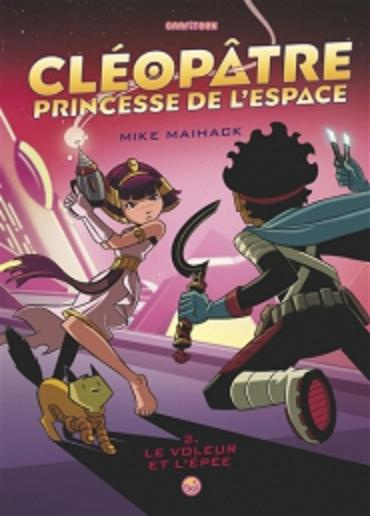 Emprunter Cléopâtre princesse de l'espace Tome 2 : Le voleur de l'épée livre