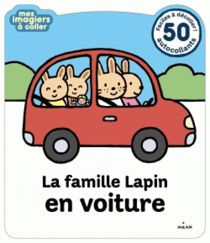Emprunter La famille Lapin en voiture / 50 autocollants livre